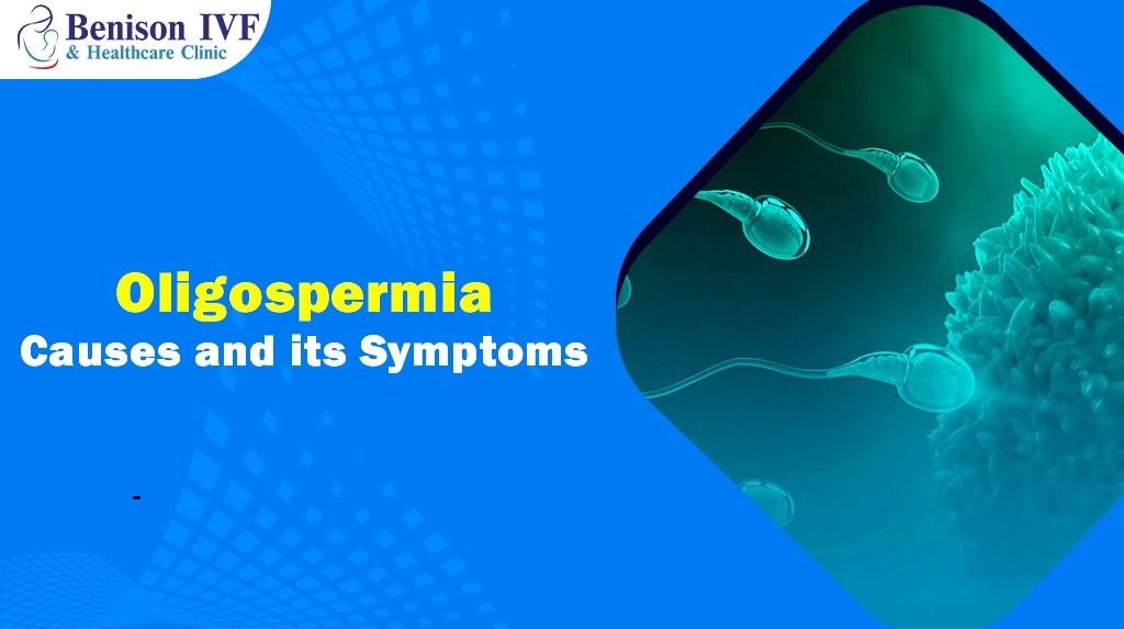 Oligospermia-Causes And Its Symptoms